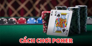 cách chơi poker